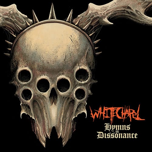 Hymns In Dissonance by Whitechapel | Album Review